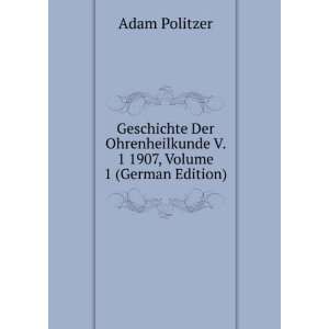   1907, Volume 1 (German Edition) Adam Politzer Books