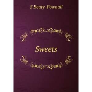  Sweets S Beaty Pownall Books