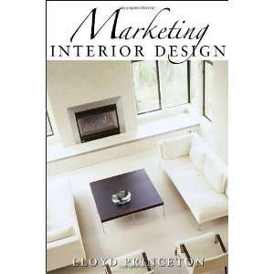    Marketing Interior Design [Paperback] Lloyd Princeton Books