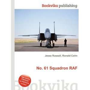 No. 61 Squadron RAF Ronald Cohn Jesse Russell Books
