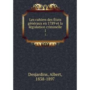  Les cahiers des Ã?tats gÃ©nÃ©raux en 1789 et la lÃ 