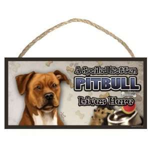  A Spoiled Rotten Pitbull (tan color) Lives Here Dog Sign 
