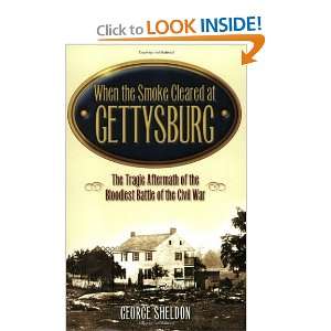   the Smoke Cleared at Gettysburg [Paperback] George Sheldon Books