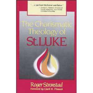  Charismatic Theology of St. Luke, The [Paperback] Roger 
