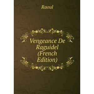  Raguidel  PoÃ¨me De La Table Ronde (French Edition) Raoul Books