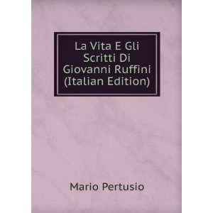   Scritti Di Giovanni Ruffini (Italian Edition) Mario Pertusio Books