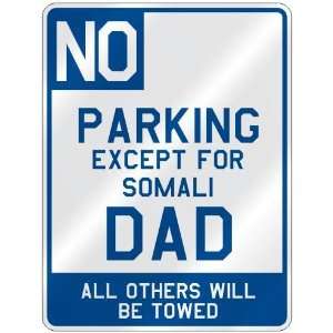   EXCEPT FOR SOMALI DAD  PARKING SIGN COUNTRY SOMALIA: Home Improvement
