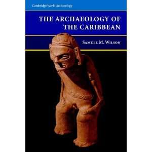   (Cambridge World Archaeology) [Paperback]: Samuel M. Wilson: Books