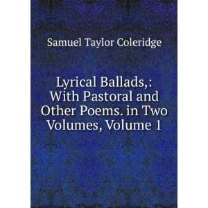   Other Poems, Volume I: Samuel Taylor Coleridge W Wordsworth: Books