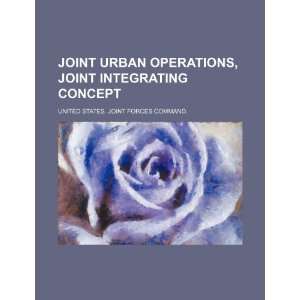  Joint urban operations, joint integrating concept 