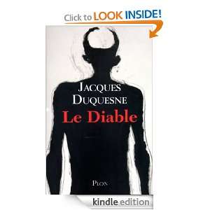 Le Diable (French Edition) Jacques DUQUESNE  Kindle Store