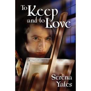  To Keep and to Love [Paperback] Serena Yates Books