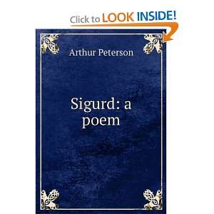  Sigurd a poem Arthur Peterson Books