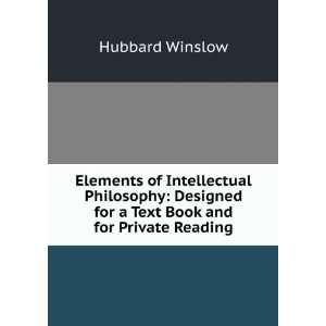  Elements of Intellectual Philosophy Designed for a Text 