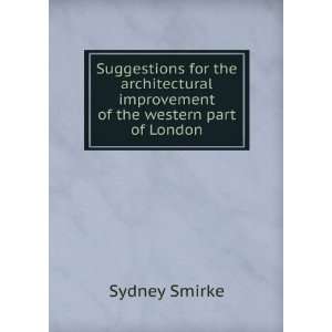   improvement of the western part of London Sydney Smirke Books