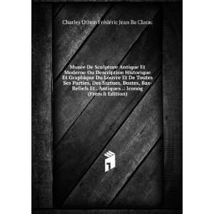   (French Edition) Charles Othon FrÃ©dÃ©ric Jean Ba Clarac Books