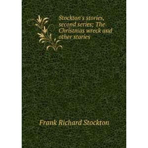   The Christmas wreck and other stories Frank Richard Stockton Books