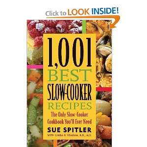 1,001 Best Slow Cooker Recipes The Only Slow Cooker Cookbook Youll 
