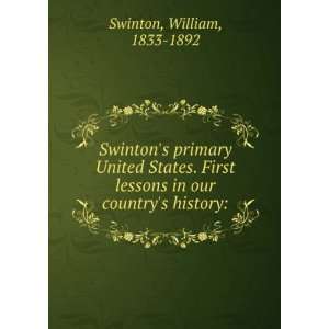   lessons in our countrys history William, 1833 1892 Swinton Books