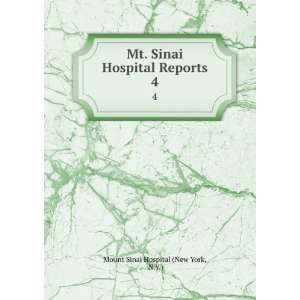  Mt. Sinai Hospital Reports. 4 N.Y.) Mount Sinai Hospital 