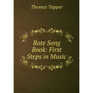  Rote Song Book First Steps in Music Thomas Tapper Books