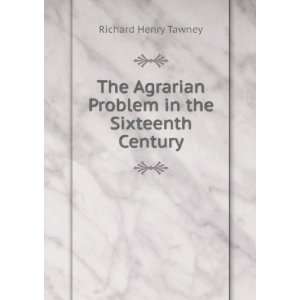   Agrarian Problem in the Sixteenth Century Richard Henry Tawney Books