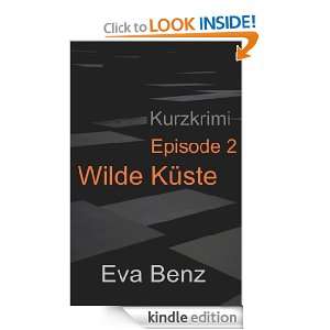 Wilde Küste  Kurzkrimi   Zweite Episode (German Edition) Eva Benz 