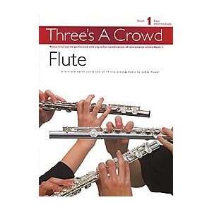   Threes a Crowd   Book 1 (Easy Intermediate) Flute