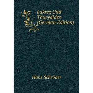    Lukrez Und Thucydides (German Edition) Hans SchrÃ¶der Books