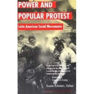  Power and Popular Protest Latin American Social Movements 