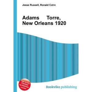    Adams Torre, New Orleans 1920 Ronald Cohn Jesse Russell Books