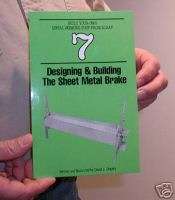   and Building the Sheet Metal Brake (Book 7) 9781878087065  