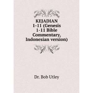   11 Bible Commentary, Indonesian version) Dr. Bob Utley Books