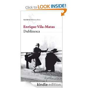 Dublinesca (Biblioteca Breve) (Spanish Edition) Vila Matas Enrique 