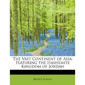  The Vast Continent of Asia Featuring the Hashemite 