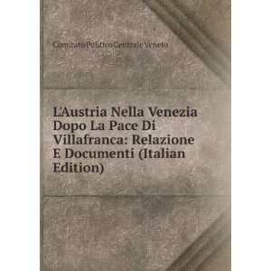   Documenti (Italian Edition) Comitato Politico Centrale Veneto Books