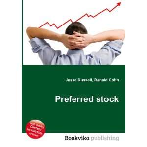  Preferred stock Ronald Cohn Jesse Russell Books
