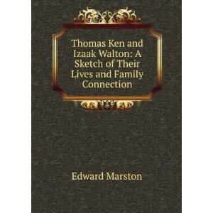  Thomas Ken and Izaak Walton: A Sketch of Their Lives and 
