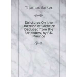   Sacrifice Deduced from the Scriptures, by F.D. Maurice Thomas Barker