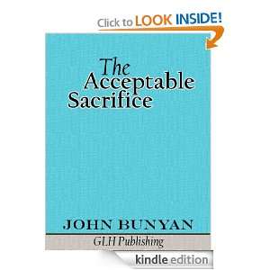 The Acceptable Sacrifice (Annotated) John Bunyan, George Offor 