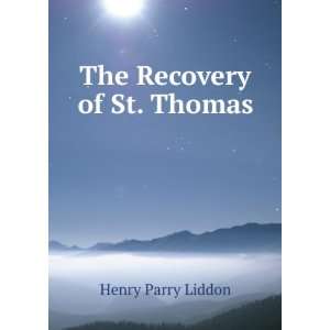  The Recovery of St. Thomas Henry Parry Liddon Books