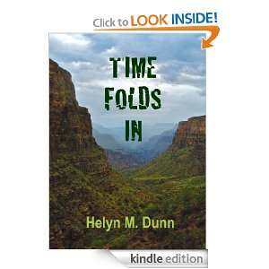 Time Folds In, Poetry for the Soul: Helyn M. Dunn:  Kindle 