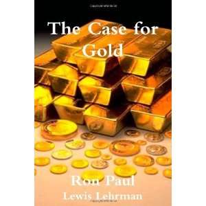  The Case for Gold [Paperback] Ron Paul Books