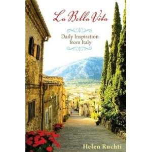  La Bella Vita Daily Inspiration from Italy (Helen Ruchti 