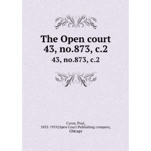   Paul, 1852 1919,Open Court Publishing company, Chicago Carus Books