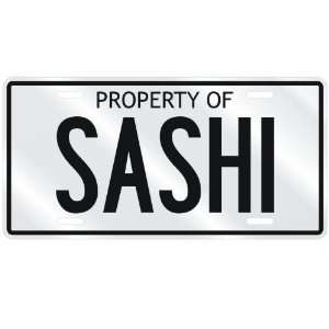  NEW  PROPERTY OF SASHI  LICENSE PLATE SIGN NAME