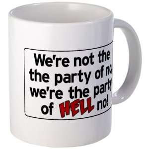  The Party of Hell No Conservative Mug by  
