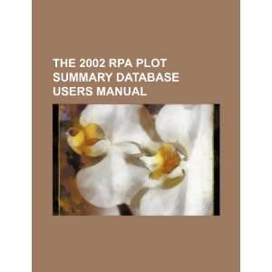  The 2002 RPA plot summary database users manual 