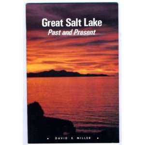 The Great Salt Lake Past & Present David Miller 