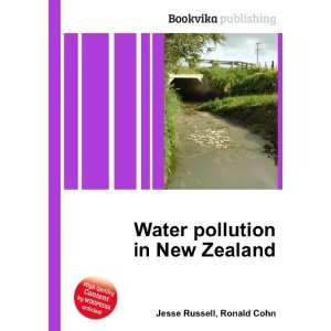  Water pollution in New Zealand Ronald Cohn Jesse Russell 